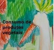 Consumo de produtos vegetais.